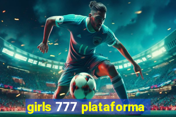 girls 777 plataforma